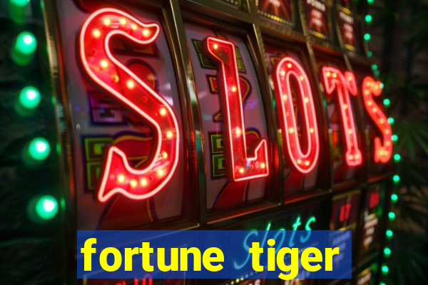 fortune tiger gratis teste